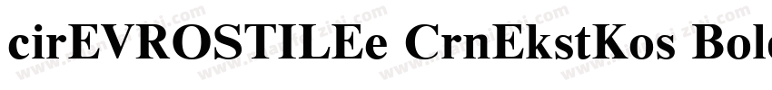 cirEVROSTILEe CrnEkstKos Bold 下载字体转换